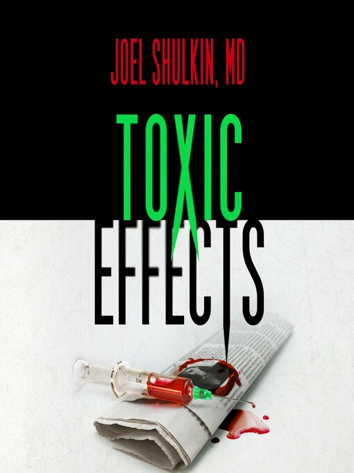 Title details for Toxic Effects by Joel Shulkin MD - Wait list